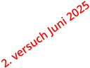 2. versuch Juni 2025